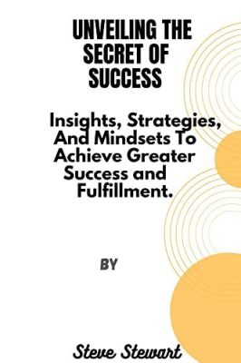  Illuminating Insights: Unveiling the Secrets of Success