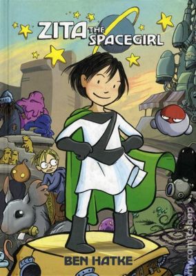 Zita the Spacegirl: A Touching Tale of Friendship and Intergalactic Adventure